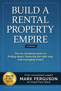 build-a-rental-property-empire-by-mark-ferguson