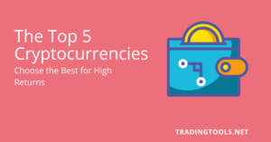 The Top 5 Cryptocurrencies